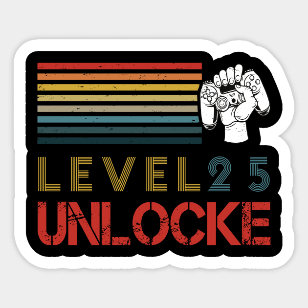 Level 25 Unlocked Funny Video Gamer 25h Birthday.Great idea for anyone who's turned 25 and loves computer game.It is time to party and celebrate 25 years old birthday. Sticker by aimed2